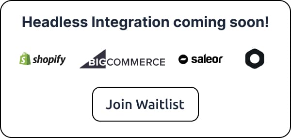 Join waitlist for Headless commerce